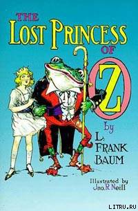 Читать The Lost Princess Of Oz