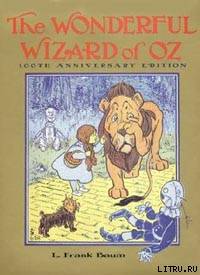 Читать The Wonderful Wizard of Oz