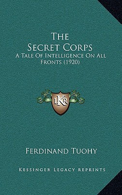 Секретный корпус. Повесть о разведке на всех фронтах