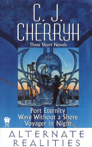 Читать Alternate Realities (Port Eternity; Wave without a Shore; Voyager in Night)