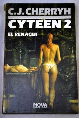 Читать Cyteen 2 - El Renacer