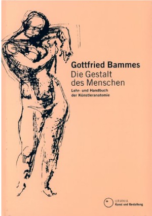 Die Gestalt des Menschen: Lehr- und Handbuch der Künstleranatomie