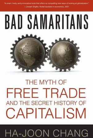Читать Недобрые Самаритяне: Миф о свободе торговли и Тайная история капитализма (ЛП)