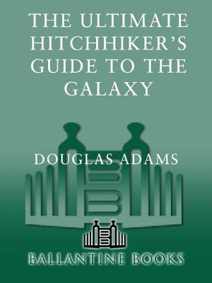 Читать The Ultimate Hitchhiker`s Guide to the Galaxy