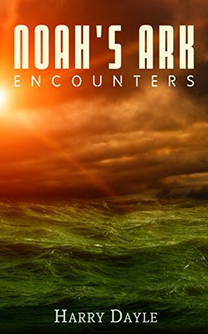 Noah`s Ark: Encounters