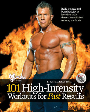 Muscle & Fitness - 101 High Intensity Workouts for Fast Results
