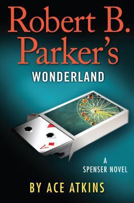 Robert B. Parker`s Wonderland