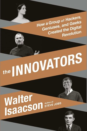 Читать The Innovators: How a Group of Inventors, Hackers, Geniuses, and Geeks Created the Digital Revolution