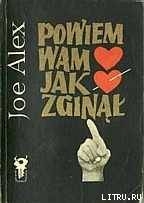 Powiem wam, jak zginął