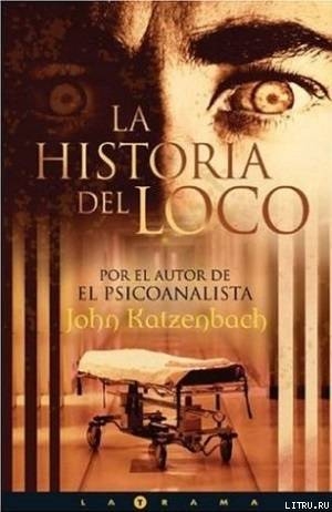 La Historia del Loco