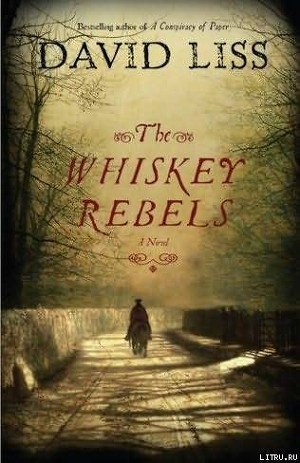 Читать The Whiskey Rebel