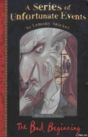 Читать The Bad Beginning