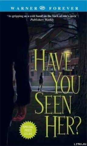 Читать Have You Seen Her?