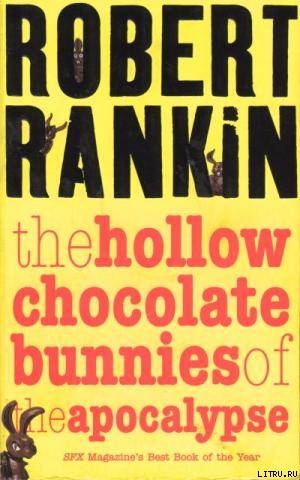 Читать The Hollow Chocolate Bunnies of the Apocalypse