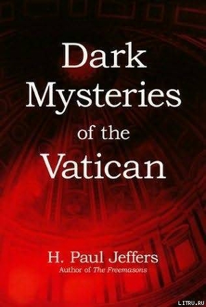 Читать Dark Mysteries of the Vatican