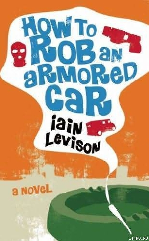 How to rob an armored car