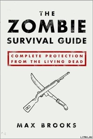 Читать The zombie survival guide : complete protection from the living dead