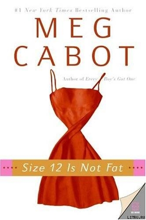 Читать Size 12 Is Not Fat