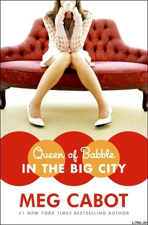 Читать Queen Of Babble: In The Big City