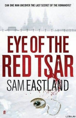 Eye of the Red Tsar A Novel of Suspense