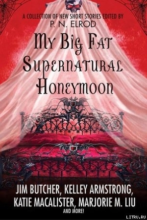 Читать My Big Fat Supernatural Honeymoon