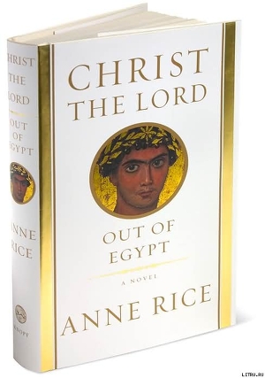 Читать Christ the Lord: Out of Egypt