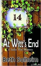 At Witt`s End