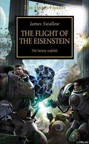 The Horus Heresy. The Flight Of The Elsenstein