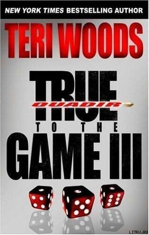 Читать True To The Game III