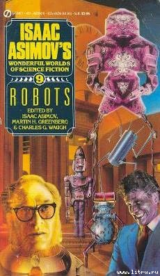 Читать Isaac Asimov's Worlds of Science Fiction. Book 9: Robots