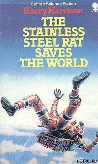 Читать The Stainless Steel Rat Saves the World