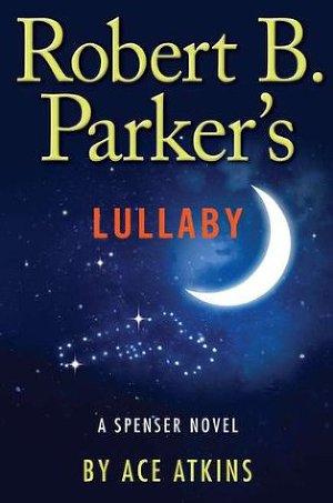 Robert B. Parker`s Lullaby