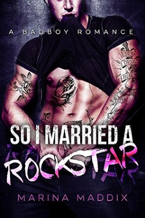 So I Married a Rockstar: A Bad Boy Romance