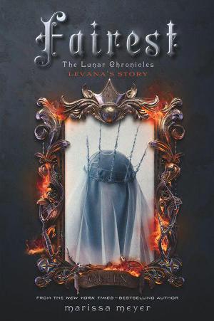 Читать Fairest: The Lunar Chronicles: Levana's Story