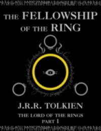 Fellowship of the Ring: The Lord of the Rings, Part 1