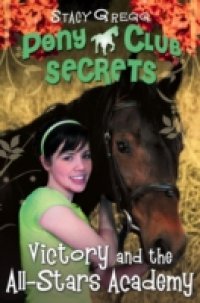 Читать Victory and the All-Stars Academy (Pony Club Secrets, Book 8)