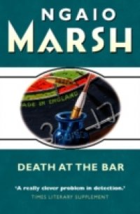 Читать Death at the Bar (The Ngaio Marsh Collection)