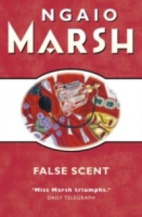 Читать False Scent (The Ngaio Marsh Collection)