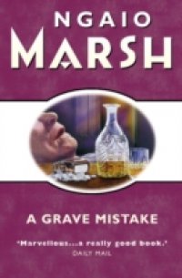Grave Mistake (The Ngaio Marsh Collection)