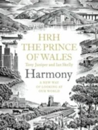Harmony: A New Way of Looking at Our World