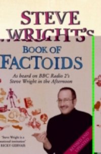Steve Wright`s Book of Factoids