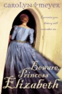 Beware, Princess Elizabeth
