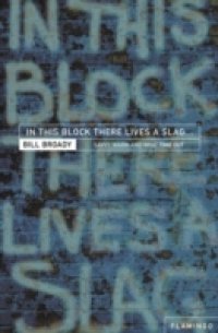 In This Block There Lives a Slag…: And Other Yorkshire Fables