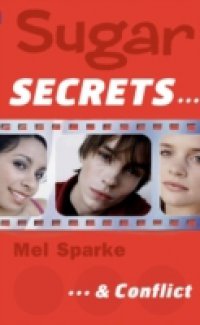 Sugar Secrets (15) – … and Conflict