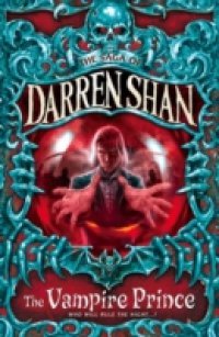 Vampire Prince (The Saga of Darren Shan, Book 6)