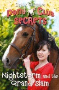 Nightstorm and the Grand Slam (Pony Club Secrets, Book 12)
