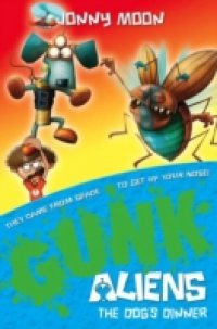 Dog`s Dinner (GUNK Aliens, Book 3)