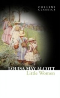 Little Women (Collins Classics)