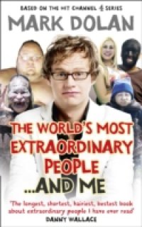 World`s Most Extraordinary People … And Me