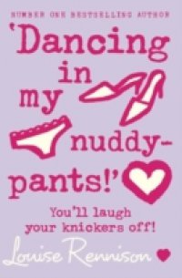 `Dancing in my nuddy-pants!` (Confessions of Georgia Nicolson, Book 4)